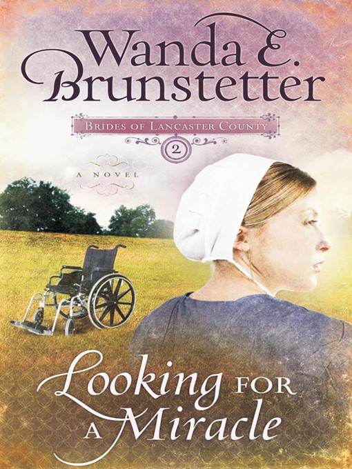 Title details for Looking for a Miracle by Wanda E. Brunstetter - Available
